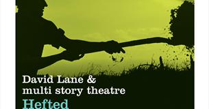 David Lane & multi story theatre | Hefted
