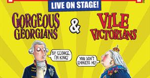 Gorgeous Gorgians and Vile Victorians – Horrible Histories – Plough Arts