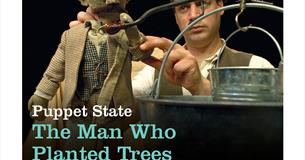 Puppet State | The Man Who Planted Trees