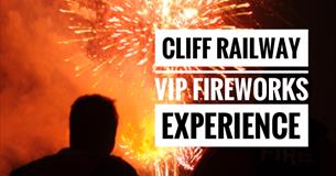 Fireworks Bonanza VIP Cliff Railway