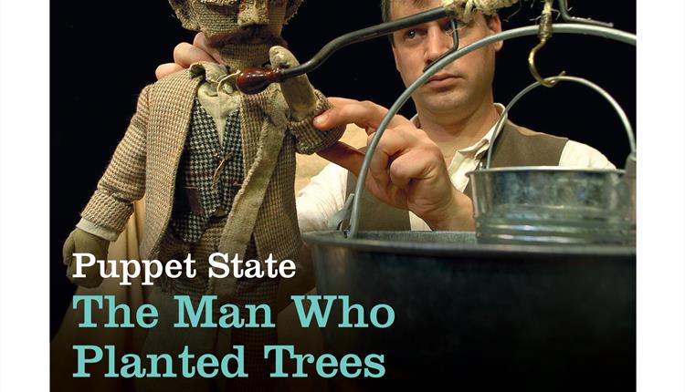 Puppet State | The Man Who Planted Trees