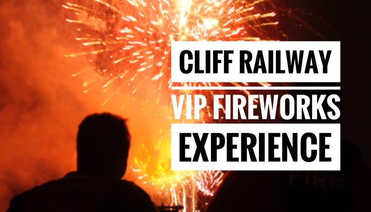 Fireworks Bonanza VIP Cliff Railway