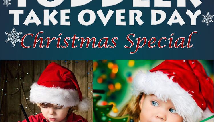 Christmas Toddler Takeover Days
